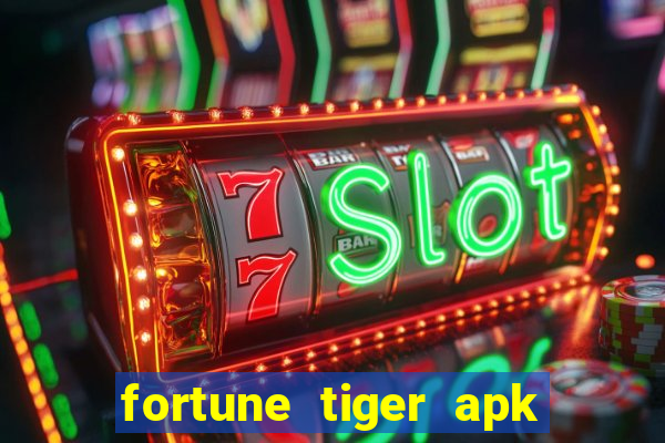 fortune tiger apk dinheiro infinito